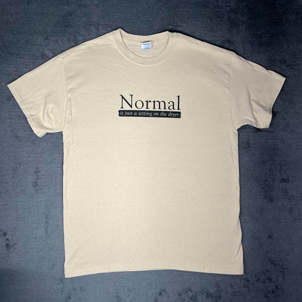 Normal Is Just a Setting on the Dryer Graphic Tee Mental Health Neurodivergent